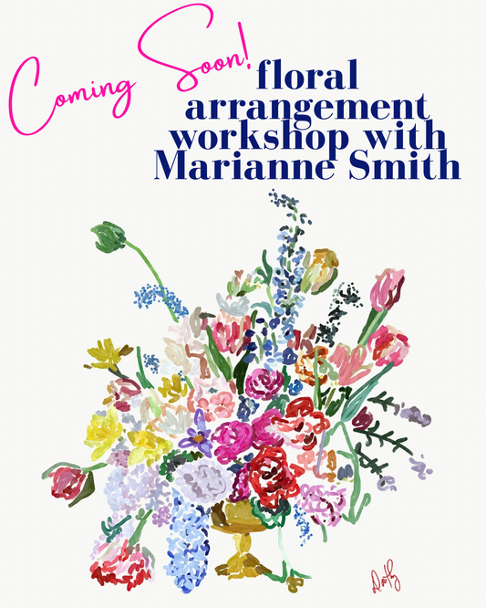 Wednesday, September 3rd - Floral Arrangement Workshop with Marianne Smith